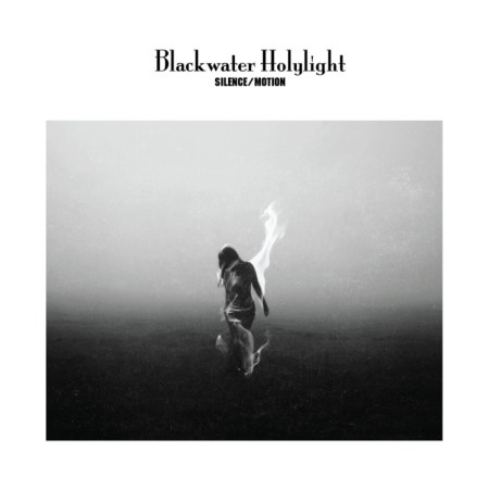 Blackwater Holylight 'Silence/Motion.'