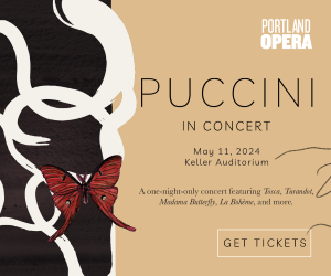Portland Opera Puccini in Concert Keller Auditorium Portland Oregon